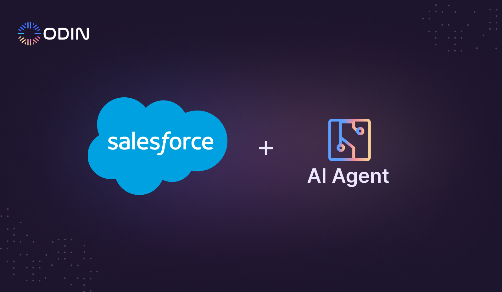 Salesforce Integration with Odin’s AI Agent_ A Powerful Duo